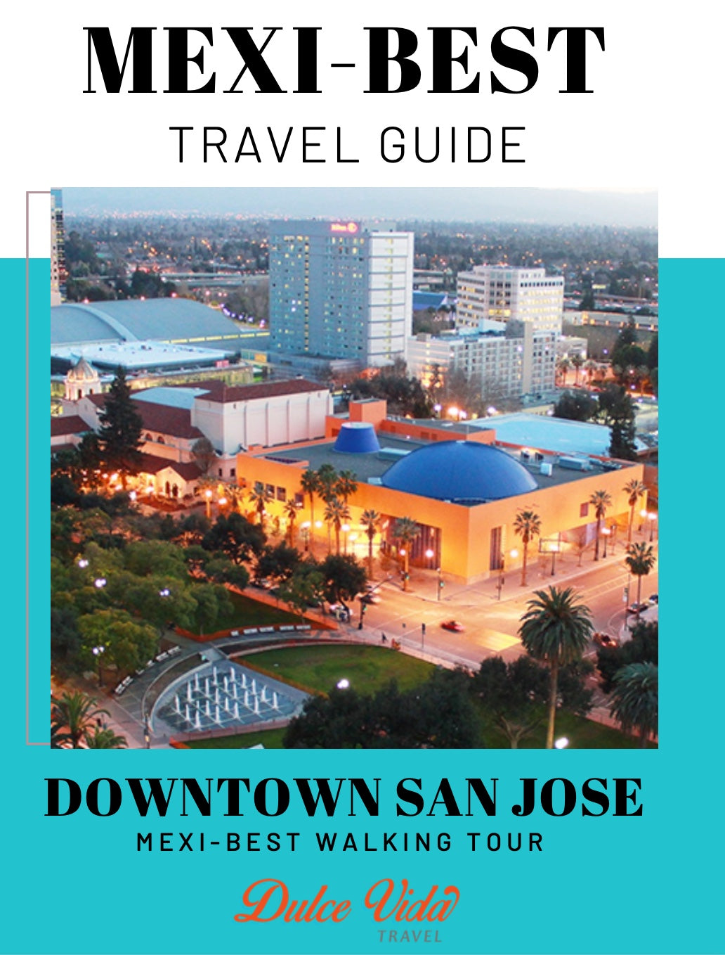 Free -  Downtown San Jose Mexi-Best Walking Tour